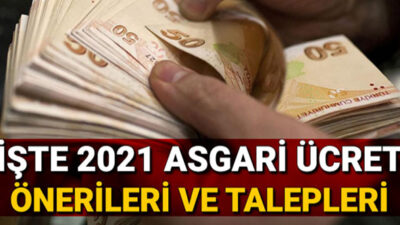 İşte 2021 asgari ücret önerileri ve talepleri…