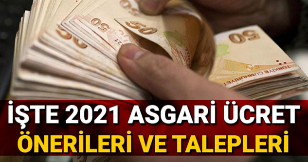 İşte 2021 asgari ücret önerileri ve talepleri…