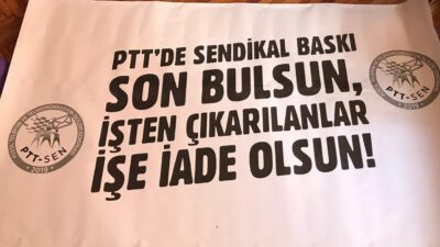 PTT’de Kod 29 ile Taşeron İşçi Kıyımı