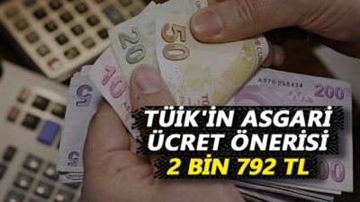 TÜİK’in asgari ücret önerisi: 2 bin 792 TL