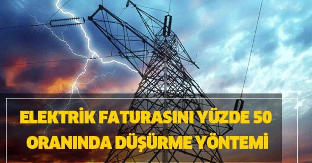 Elektrik faturalarını düşürmek mümkün mü?