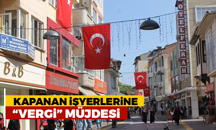 Pandemi mağduru iş yerlerine ‘vergi’ müjdesi!