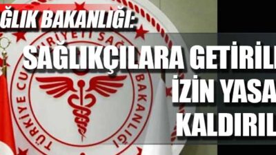 Sağlık Bakanlığı sağlıkçılara getirilen izin yasağını kaldırdı