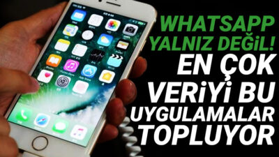 WhatsApp yalnız değil! En çok veriyi bu uygulamalar topluyor