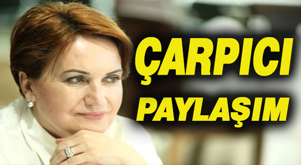 Akşener’den çarpıcı paylaşım!