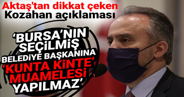 Aktaş’ın “kunta kinte” isyanı