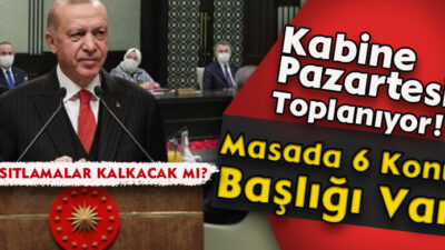 Kabine, Pazartesi toplanıyor: Masada 6 konu başlığı