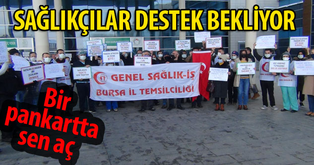 Sağlık çalışanları destek bekliyor!