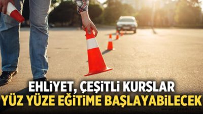 Sürücü kursları, çeşitli kurslar ve eğitim merkezlerine yüz yüze eğitim izni