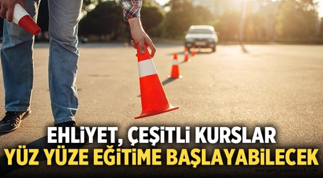 Sürücü kursları, çeşitli kurslar ve eğitim merkezlerine yüz yüze eğitim izni