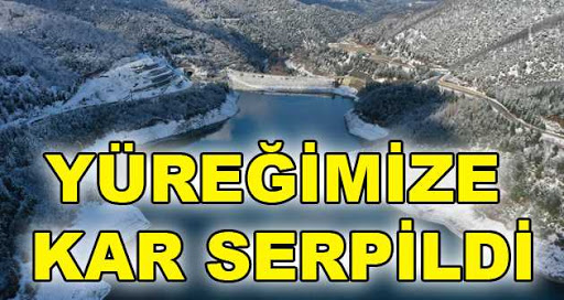 Yüreğimize kar serpildi!