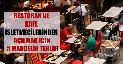 Restoran ve kafe işletmecilerinden 5 maddelik teklif