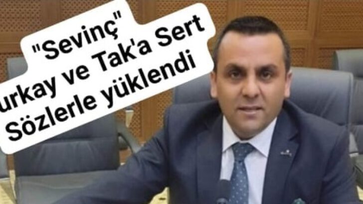 Sevinç’ten Burkay ve Tak’a Sert Tepki!