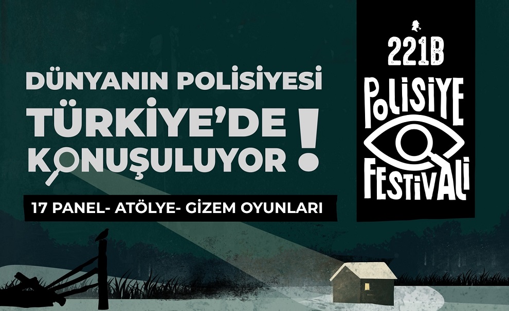 221B POLİSİYE FESTİVALİ DUAYEN İSİMLERLE BAŞLADI