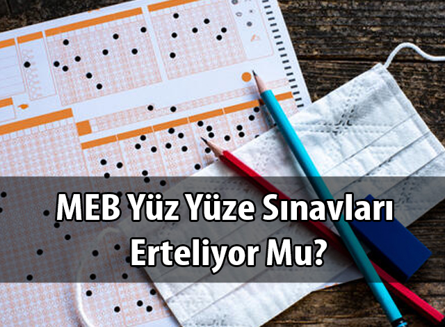 Sınavlar erteleniyor mu?