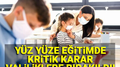 Yüz yüze eğitimde kritik dönemeç