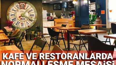 Kafe ve restoranlarda normalleşme mesaisi