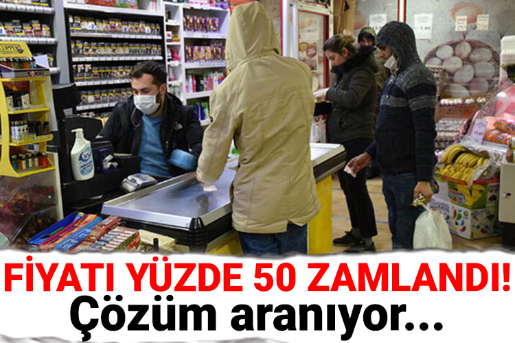 Fiyatı yüzde 50 zamlandı! Çözüm aranıyor…