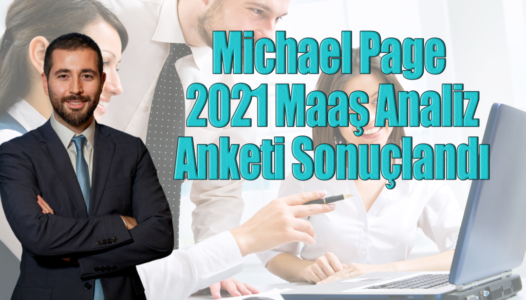 Michael Page 2021 Maaş Analiz Anketini Sonuçlandırdı