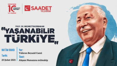 SAADET YILDIRIM ERBAKAN’I ANIYOR