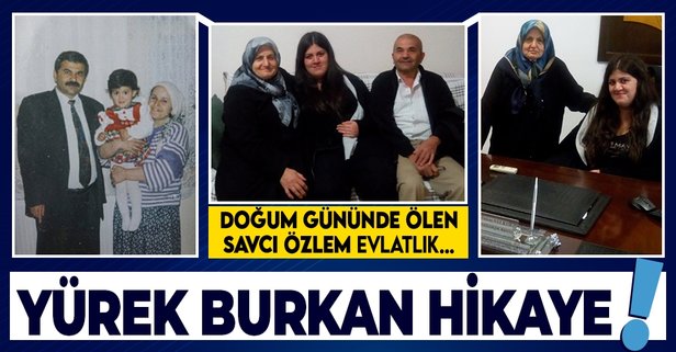 Savcı Özlem Salkım hakkında yürek yakan gerçek