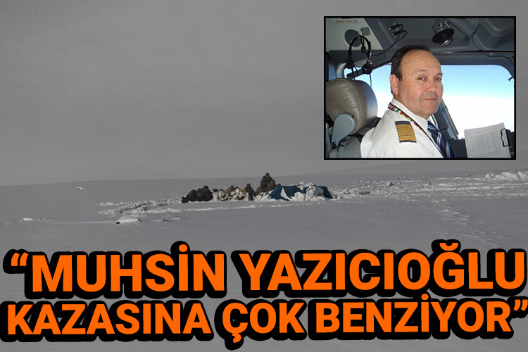 “Muhsin Yazıcıoğlu kazasına çok benziyor”