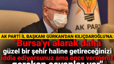 Gürkan’dan Kılıçdaroğlu’na: Vermeniz gereken cevaplar var