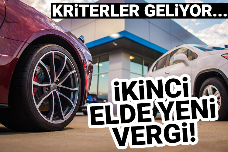 İkinci elde yeni vergi: Kriterler geliyor