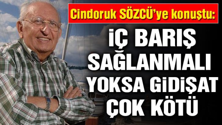 Cindoruk: ‘İç barış sağlanmalı’