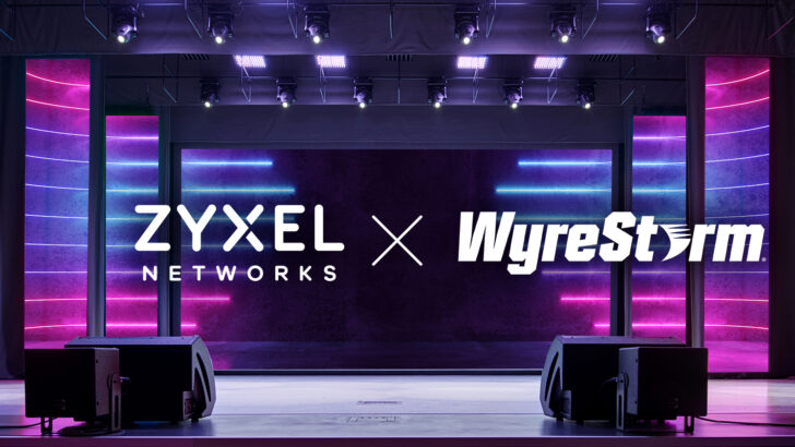 Zyxel, uçtan uca IP üzerinden AV çözümü sunmak için WyreStorm ile iş birliği yaptı
