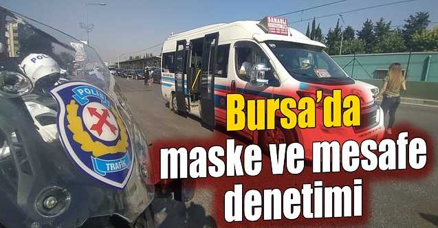 Bursa’da toplu taşıma araçlarında denetim