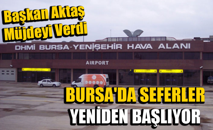 Bursa’da seferler yeniden başlıyor