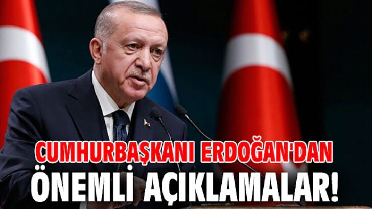 Erdoğan’dan önemli açıklamalar! Mevcut tedbirler devam edecek