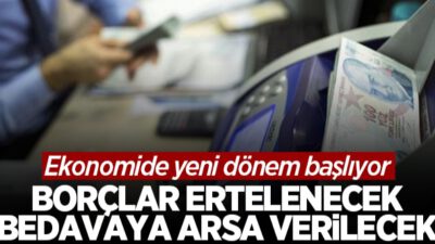 Yeni sistem geliyor! Borçlar ertelenecek, ucuz kredi verilecek