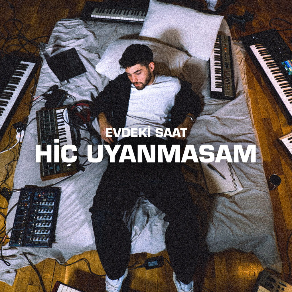 EVDEKİ SAAT “HİÇ UYANMASAM”