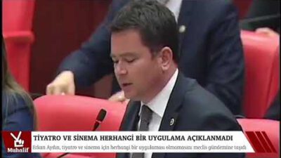 Aydın: ‘Hükümet tiyatro, sinema ve konserler için herhangi bir uygulama açıklamadı’