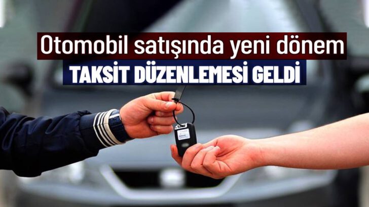 Yürürlüğe girdi! Otomobilde taksit düzenlemesi…