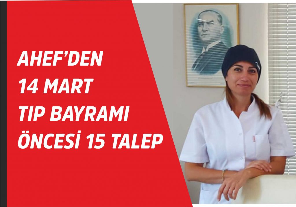 AHEF’DEN 14 MART TIP BAYRAMI ÖNCESİ 15 TALEP