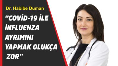 Dr.Habibe Duman ‘’ Okula başlayan çocuklarda da sık solunum yolu enfeksiyonları görülmektedir’’