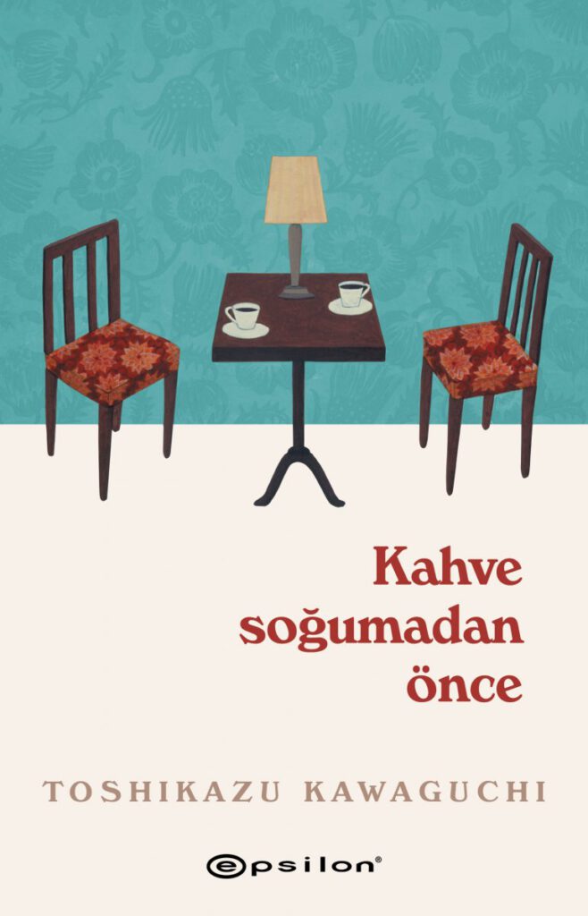 YURTDIŞINDA SATIŞ REKORLARI KIRAN BÜYÜLÜ BİR İLK ROMAN: KAHVE SOĞUMADAN ÖNCE, EPSİLON LOGOSUYLA TÜRKÇE’DE!