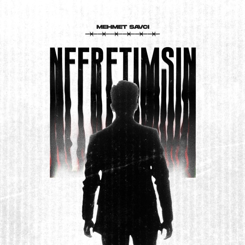 Mehmet Savcı “Nefretimsin”