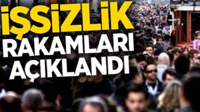 İşsizlik rakamları açıklandı!