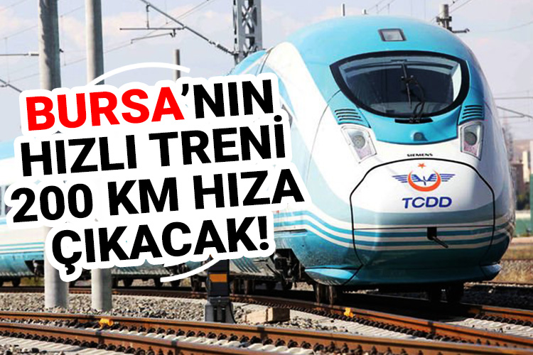 Bursa-Yenişehir-Osmaneli hızlı treni saatte 200 kilometre hıza çıkacak