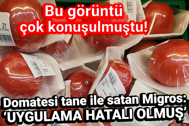 Ünlü market zincirinin taneyle domates satması tepki topladı