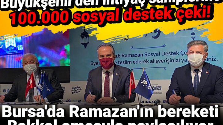 Büyükşehir’den ihtiyaç sahiplerine 100.000 sosyal destek çeki! Bursa’da Ramazan’ın bereketi Bakkal Amcayla paylaşılıyor