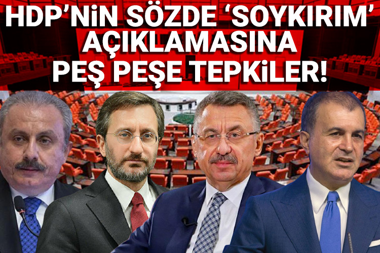 HDP’nin 1915 olaylarına ilişkin açıklamasına tepki yağıyor