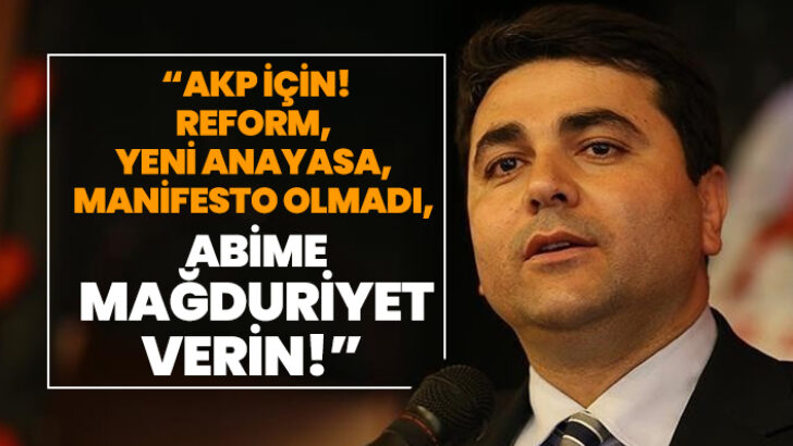 “AKP, her önüne gelene ‘darbeci, terörist’ diye diye YALANCI ÇOBAN misali toplumu gerçek DARBECİ ve TERÖRİSTLERİ ayırt edemez hale getiriyor!”