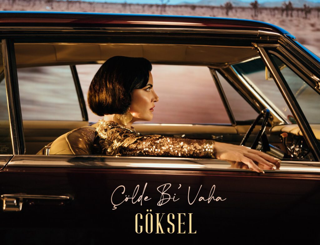 Göksel’in Yeni Single Şarkısı “Çölde Bi’ Vaha” Yayında