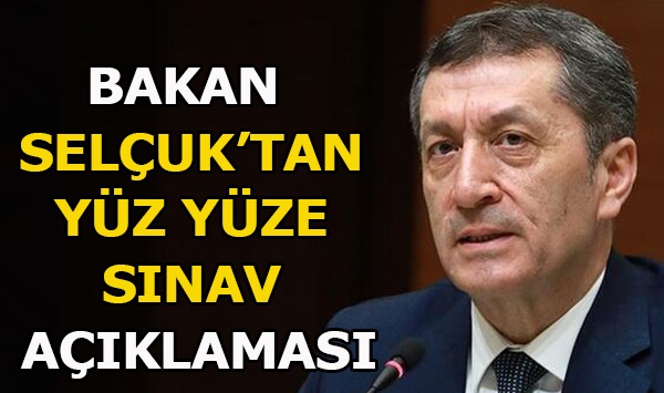 Ziya Selçuk’tan sınav açıklaması