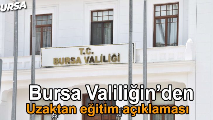 Bursa Valiliği’nden uzaktan eğitim açıklaması!